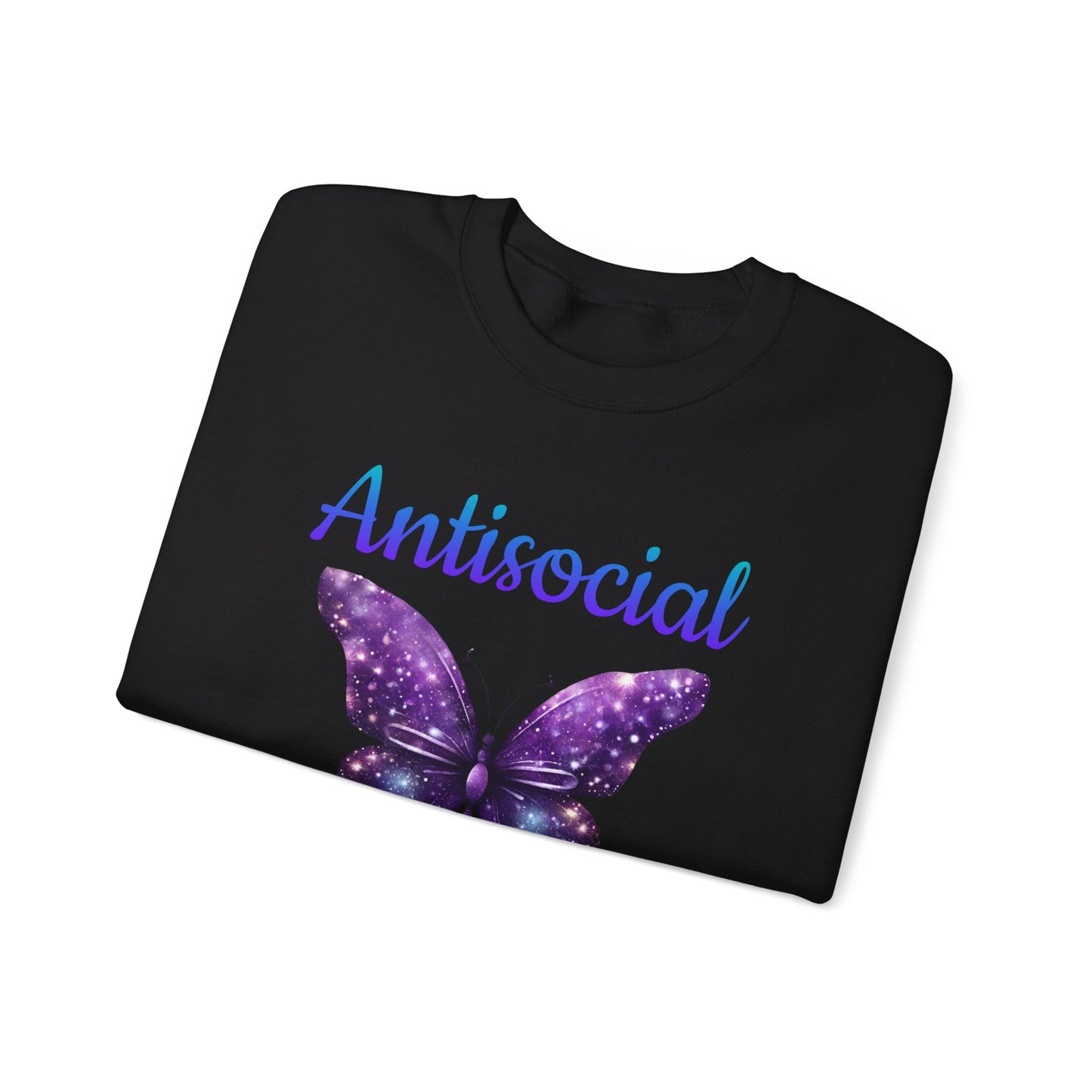 Antisocial Butterfly woman's graphic Sweatshirt, Butterfly mom shirt, introvert shirt, homebody sweatshirt, antisocial butterfly top, gifts
