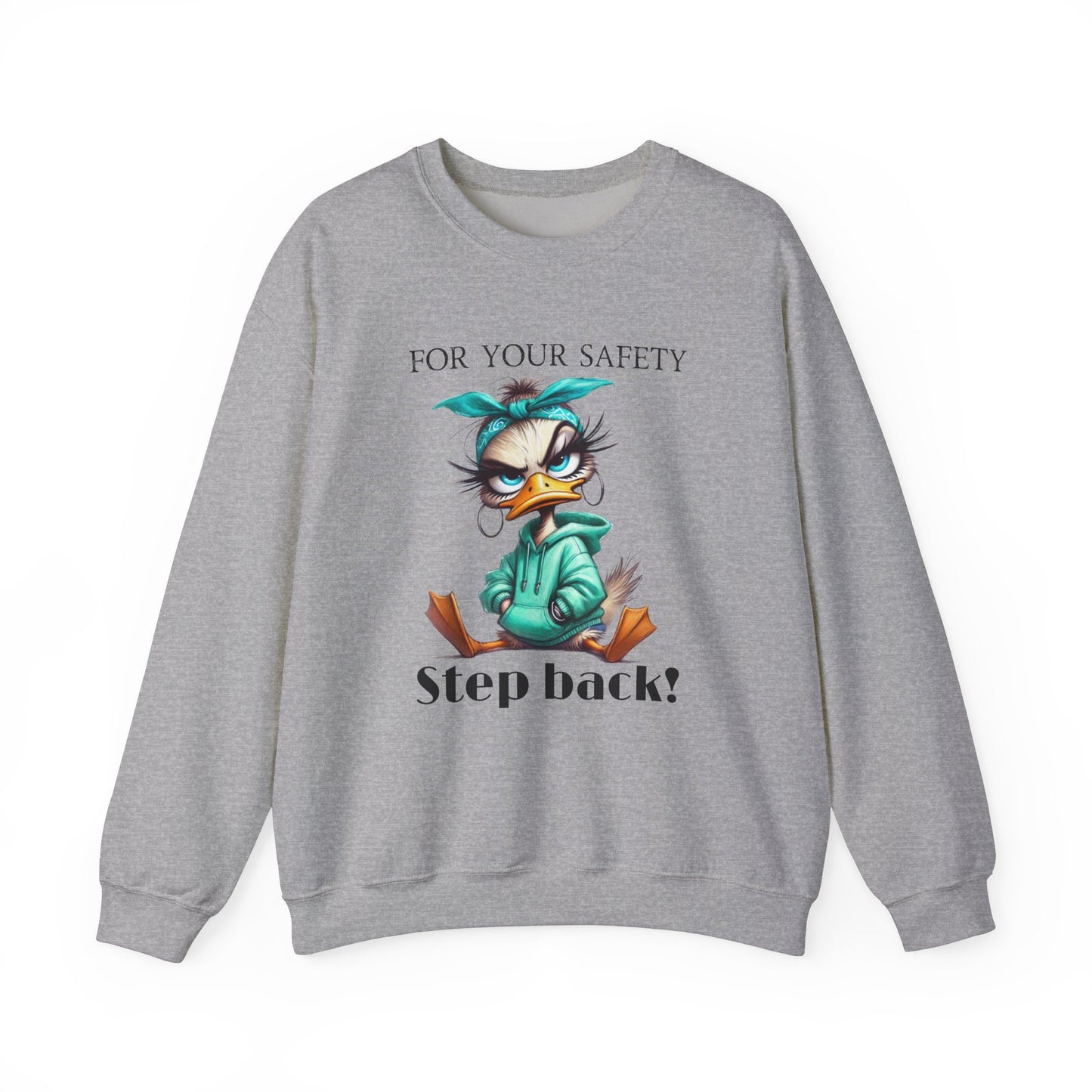 Funny duck Sweatshirt for women| Quirky Crewneck for Humor Lovers | Great Gift Idea for Friends, sassy shirt for her, Just for Laughs shirt