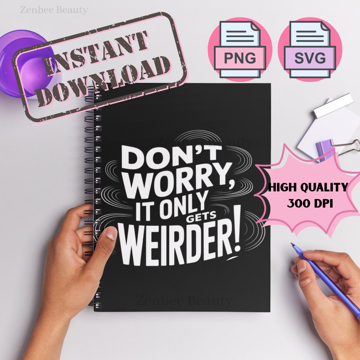 Don’t Worry It Only Gets Weirder SVG PNG | Funny Quote Digital Download for Sublimation, Stickers, mugs, Cricut, Silhouette & POD Designs