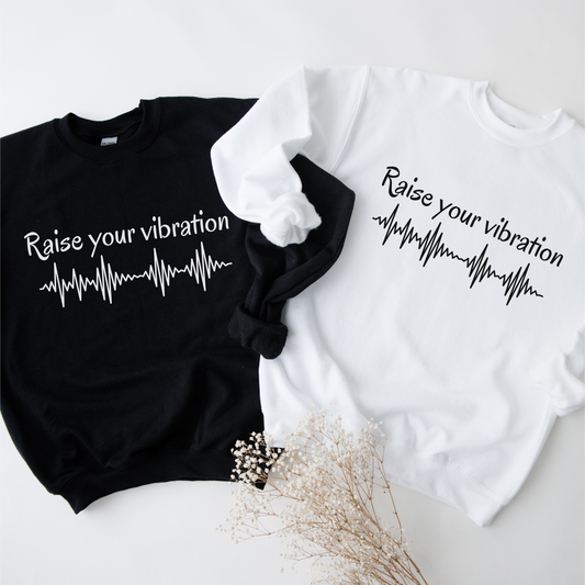 Raise your vibration Sweatshirt, Yoga Sweatshirt, Mindful Shirt, Motivational mom sweatshirt, Zen Sweatshirt, Meditation shirt, chakra gift