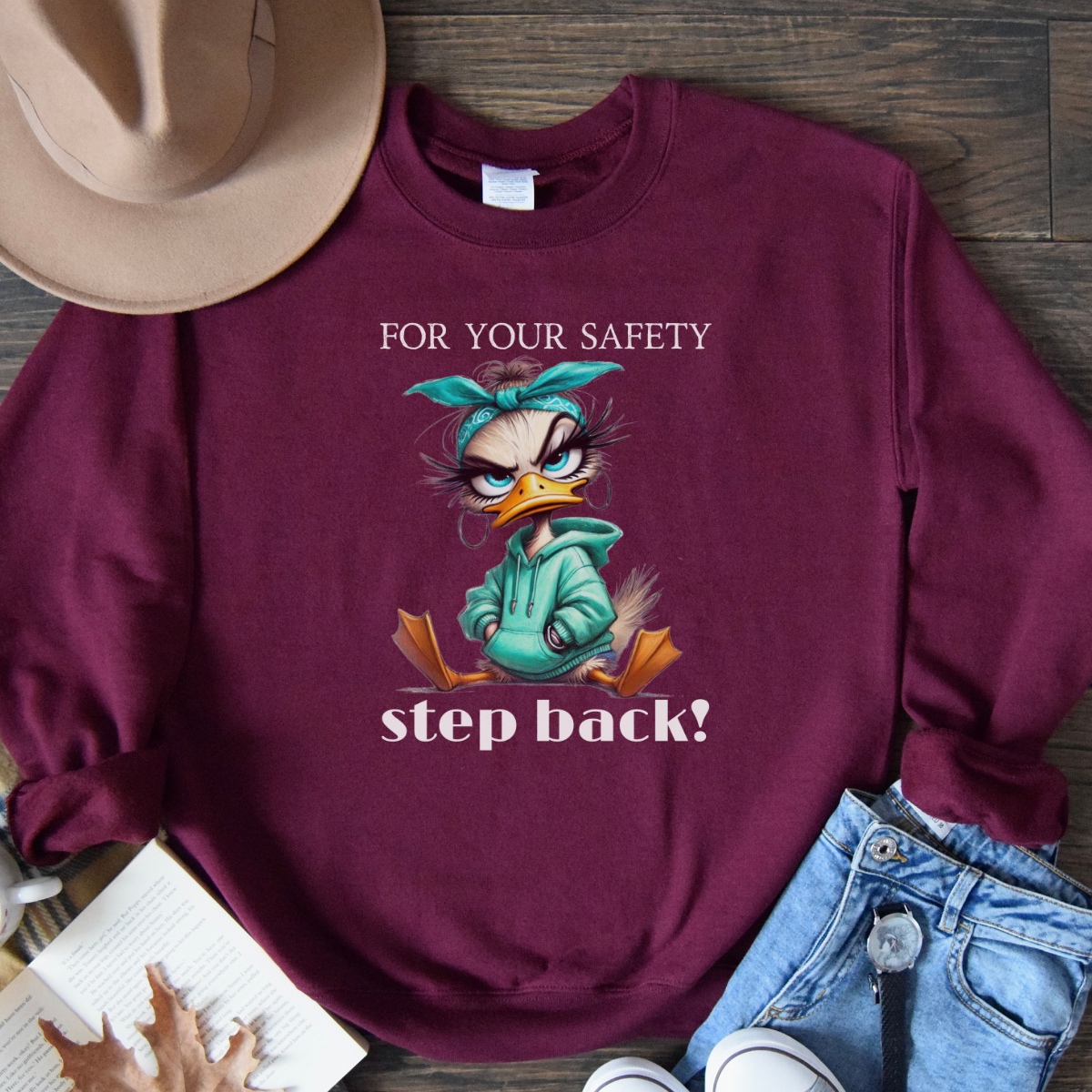 Funny duck Sweatshirt for women| Quirky Crewneck for Humor Lovers | Great Gift Idea for Friends, sassy shirt for her, Just for Laughs shirt