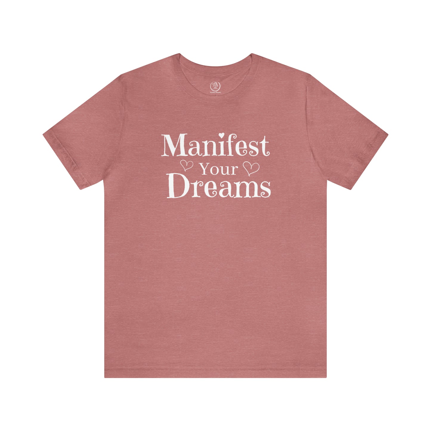 Manifest your dreams inspirational T-shirt,  motivational shirt, minimalist shirt, graphic tee for women, empowerment tshirt, positive tee