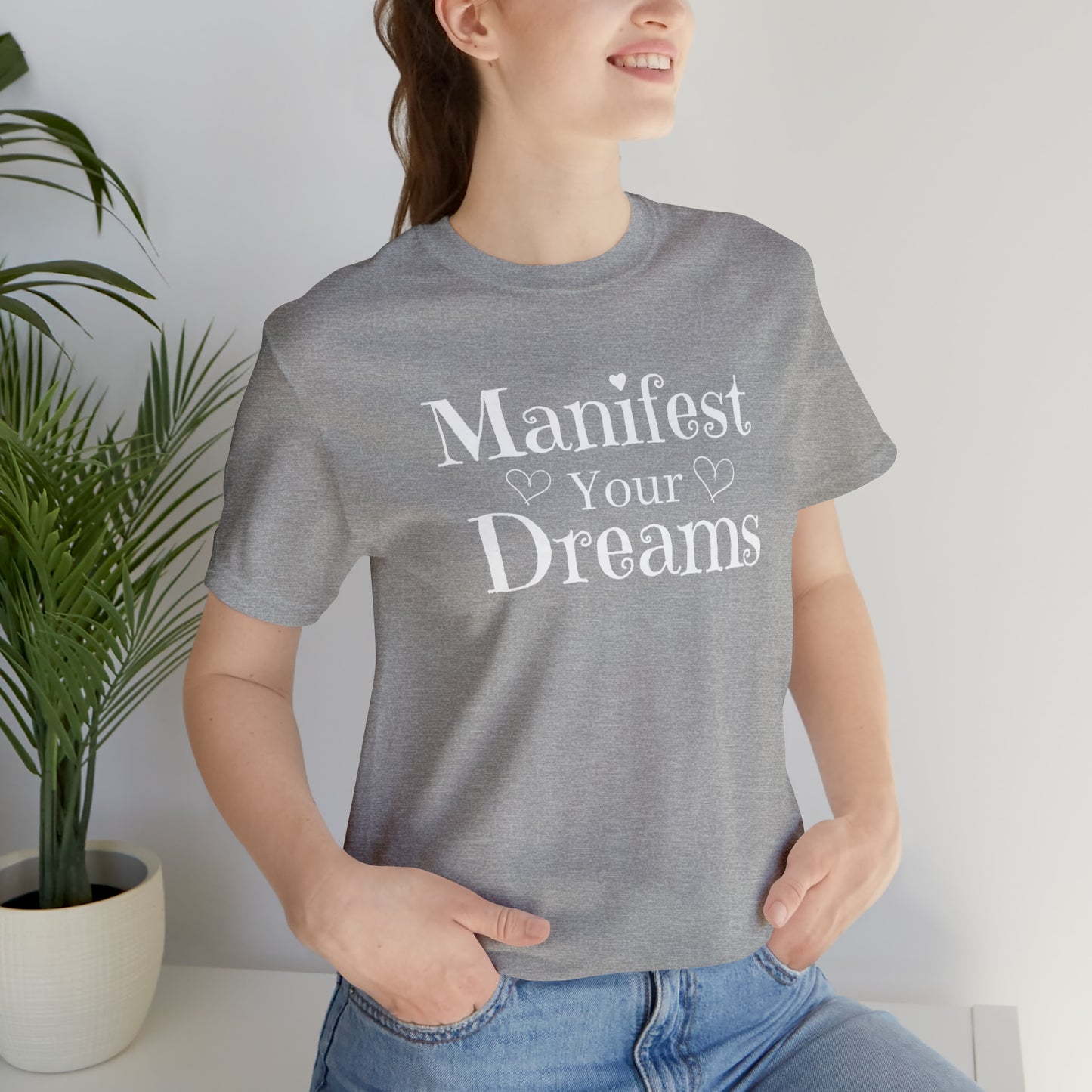 Manifest your dreams inspirational T-shirt,  motivational shirt, minimalist shirt, graphic tee for women, empowerment tshirt, positive tee