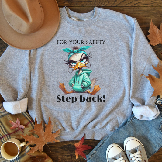 Funny duck Sweatshirt for women| Quirky Crewneck for Humor Lovers | Great Gift Idea for Friends, sassy shirt for her, Just for Laughs shirt